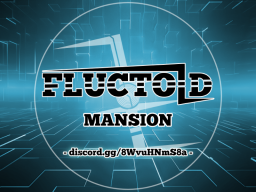 Fluctoid Mansion