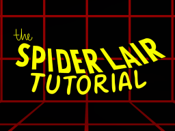 The Spider-Lair˸ Tutorial