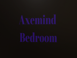 Axemind bedroom
