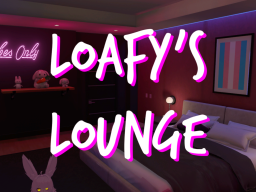 Loafy's Lounge