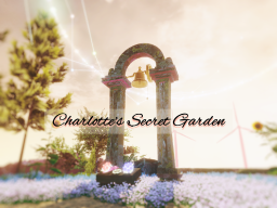 追憶の丘 Charlotte's Secret Garden