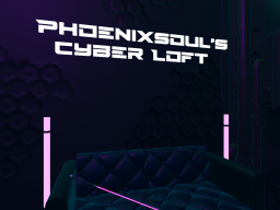 PhoenixSoul's Cyber Loft