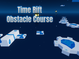Time Rift Obstacle Course