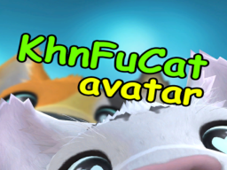 KhnFuCat Avatar World