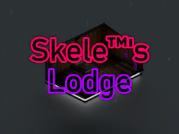 Skele™'s Lodge
