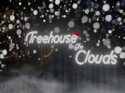 Christmas Treehouse In The Clouds