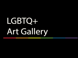LGBTQ＋ Art Gallery