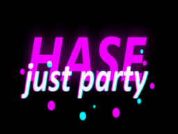 JustHASEParty