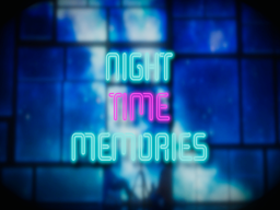 Night Time Memories