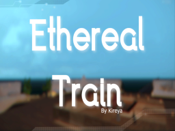 Ethereal Train