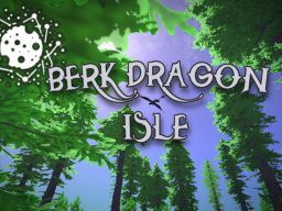 Berk Dragon Isle （ UPDATE）