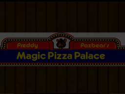 Freddy Fazbear's Magic Pizza Palace