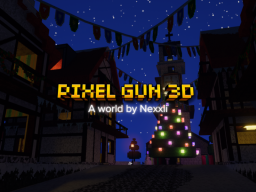 Night Christmas Town （Pixel gun 3D）