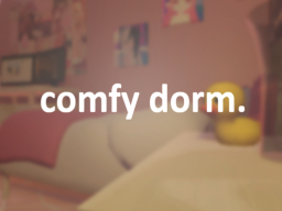 comfy dorm․ ［UPDATE］