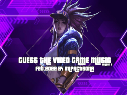 Guess The Video Game Music ｜Feb․2022