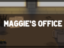 Maggie's office