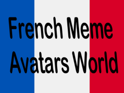 French meme avatar world