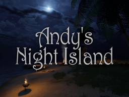 Andy's Night Island