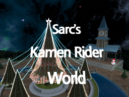 Sarc's KamenRider World（Outdated）