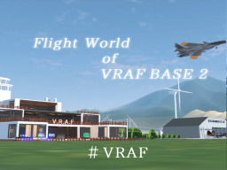 Flight world of VRAF BASE2