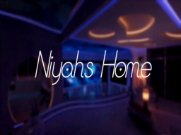 Niyahs home