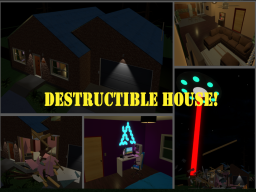 Destructible House