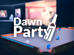 Dawn Party