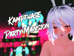 Kampfhase Party Mansion