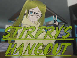 Stirfry's Official Hangout