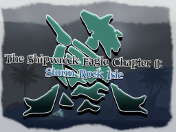 The Shipwreck Eagle Chapter 0˸ Storm Rock Isle