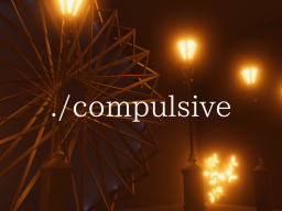 ․⁄ compulsive