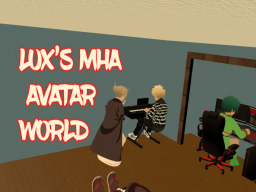 Lux's MHA Avatar World