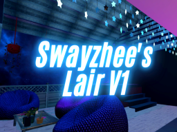 Swayzhee's Lair