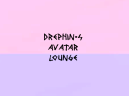 Drephin's Avatar Lounge