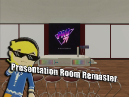 Presentation Room Remaster