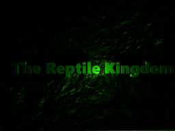 The Reptile Kingdom