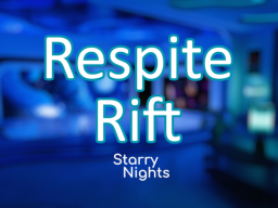 Respite Rift - A Starry Nights Edit