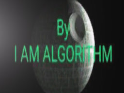 Death Star By I AM ALGORITHM