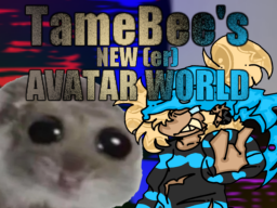 TameBee's AVATAR WORLD