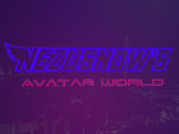 Nezusnow's Avatar World