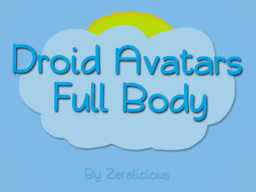 Droid Avatars ｜ Full Body