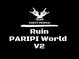 Ruin PARIPI WORLD V2