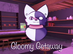 Gloomy Getaway