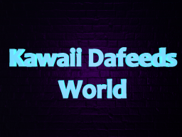 KawaiiDafeedsWorld