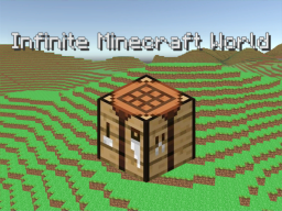 Infinite Minecraft World