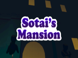 ソタ～イマンション-Sotai's Mansion-