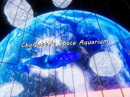 Charlotte's Space Aquarium