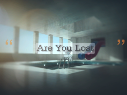 Are You Lost