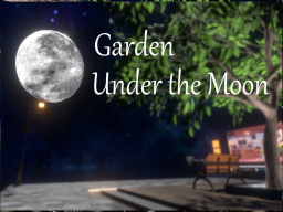 Garden Under the Moon （달아래 정원）