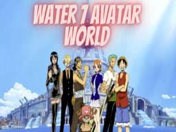 Water 7 Avatar World